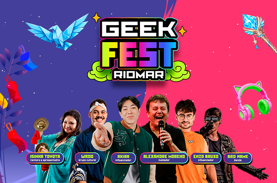 Tudo que você precisa saber sobre o 1º Geek Fest Riomar